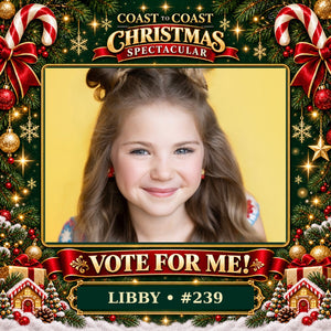 Vote for Libby Rose Bradbury #239 Christmas Spectacular